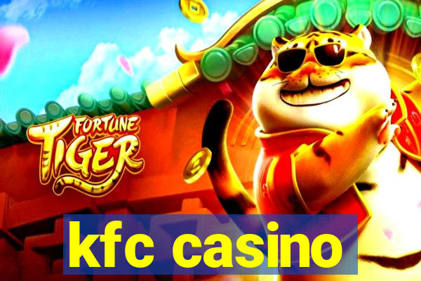 kfc casino